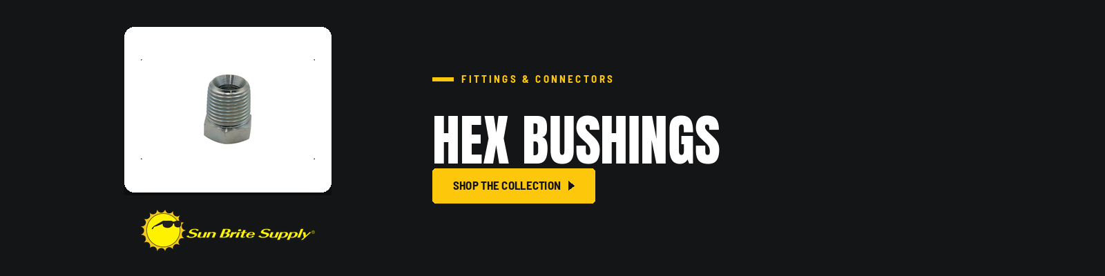Hex Bushings collection banner for Sun Brite Supply of Maryland