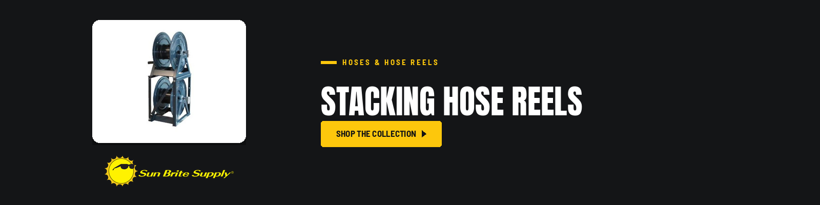 Stacking Hose Reels collection banner for Sun Brite Supply of Maryland