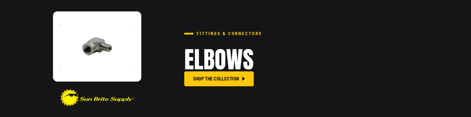 Elbows collection banner for Sun Brite Supply of Maryland