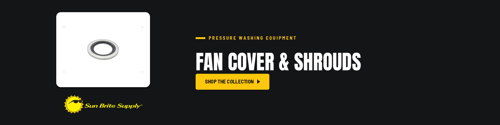 Fan Cover & Shrouds collection banner for Sun Brite Supply of Maryland