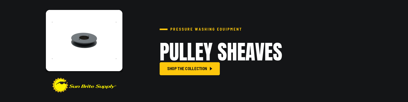 Pulley Sheaves collection banner for Sun Brite Supply of Maryland