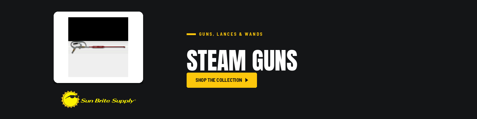 Steam Guns collection banner for Sun Brite Supply of Maryland